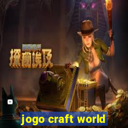 jogo craft world